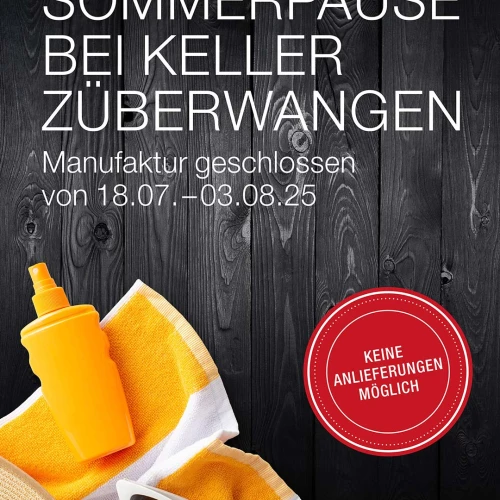 ☀️ SOMMERPAUSE BEI KELLER ZÜBERWANGEN ☀️

Unsere Manufaktur bleibt vom 18. Juli bis 3. August 2025 geschlossen.

Wir tanken Sonne, frische Ideen und neue Energie – ab dem 4. August sind wir wieder...