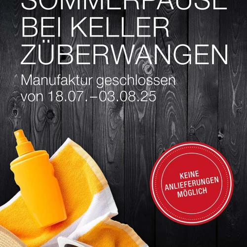 ☀️ SOMMERPAUSE BEI KELLER ZÜBERWANGEN ☀️

Unsere Manufaktur bleibt vom 18. Juli bis 3. August 2025 geschlossen.

Wir tanken Sonne, frische Ideen und neue Energie – ab dem 4. August sind wir wieder...